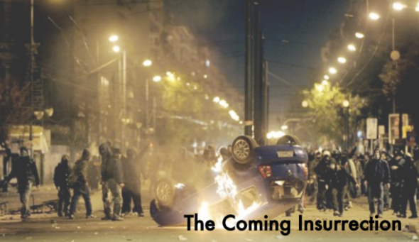 La inspiración es la insurrección que viene [The Invisible Committee, "The Coming Insurrection"]